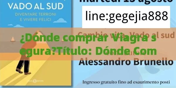 ¿Dónde comprar Viagra segura?Título: Dónde Comprar Viagra Online: Guía Definitiva - Viagra:¿Cuál Elegir?