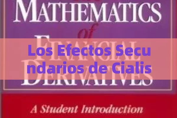 Los Efectos Secundarios de Cialis: Una Mirada Detallada,Efectos secundarios de Cialis: Guía Completa - Viagra:¿Cuál Elegir?