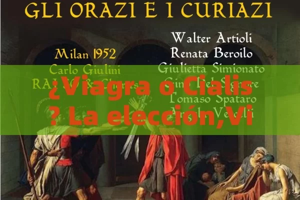 ¿Viagra o Cialis? La elección,Viagra vs Cialis: Guía Completa