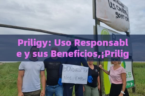 Priligy: Uso Responsable y sus Beneficios,¡Priligy y su Uso Responsable! - Viagra:¿Cuál Elegir?