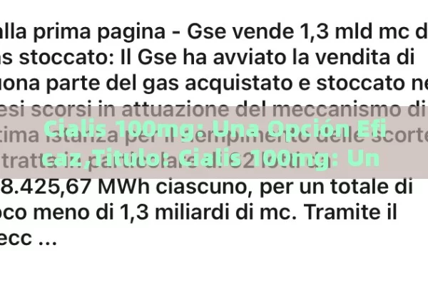 Cialis 100mg: Una Opción Eficaz,Titulo: Cialis 100mg: Un Poderoso Remedio - Viagra:¿Cuál Elegir?