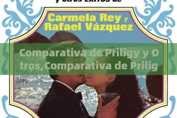 Comparativa de Priligy y Otros,Comparativa de Priligy y otros tratamientos - Viagra:¿Cuál Elegir?