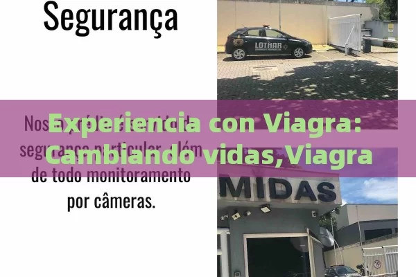 Experiencia con Viagra: Cambiando vidas,Viagra: Experiencia del Usuario