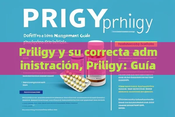 Priligy y su correcta administración, Priligy: Guía Definitiva de Administración