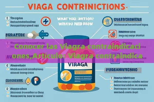 Conocer las Viagra contraindicaciones,Artículo: Viagra contraindicaciones: Lo que necesitas saber - Viagra:¿Cuál Elegir?