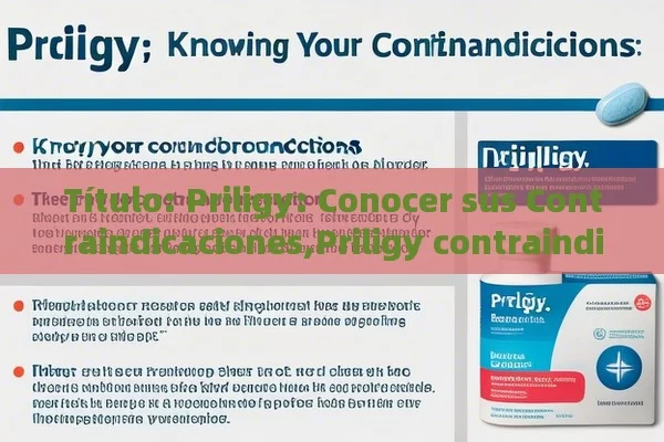 Priligy: Conocer sus Contraindicaciones,Priligy contraindicaciones: Lo que debes saber - Viagra:¿Cuál Elegir?