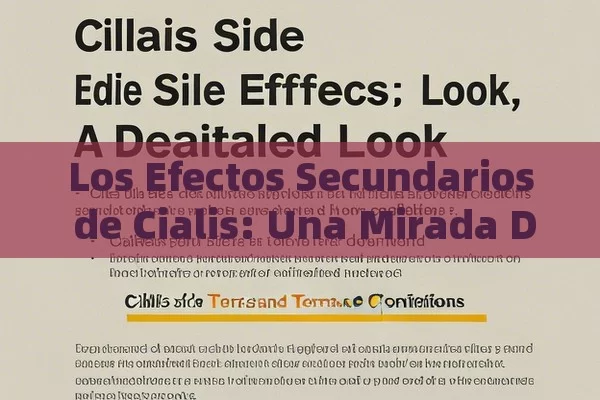 Los Efectos Secundarios de Cialis: Una Mirada Detallada，Términos y Condiciones de Efectos Secundarios de Cialis - Viagra:¿Cuál Elegir?