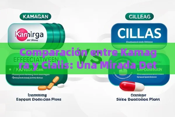 Comparación entre Kamagra y Cialis: Una Mirada Detallada