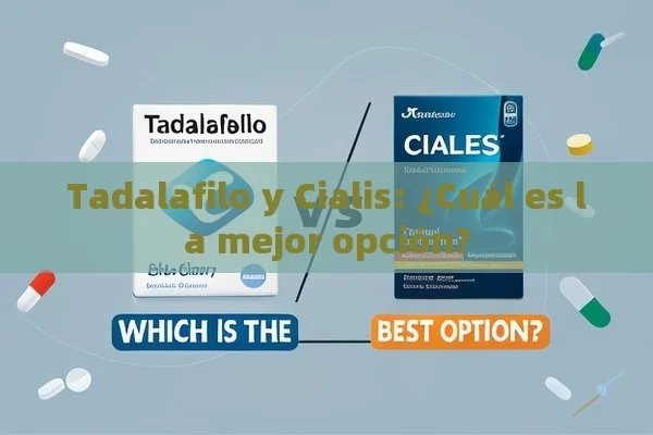 Tadalafilo y Cialis: ¿Cuál es la mejor opción? - Viagra:¿Cuál Elegir?