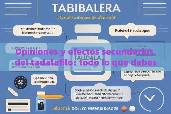 Opiniones y efectos secundarios del tadalafilo: todo lo que debes saber - Viagra:¿Cuál Elegir?