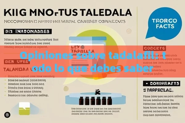 Opiniones sobre tadalafil: todo lo que debes saber - Viagra:¿Cuál Elegir?