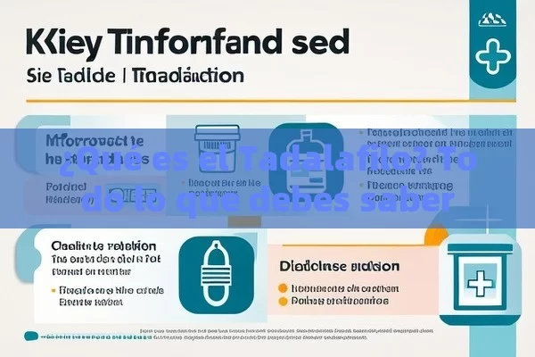 ¿Qué es el Tadalafilo? Todo lo que debes saber - Viagra:¿Cuál Elegir?