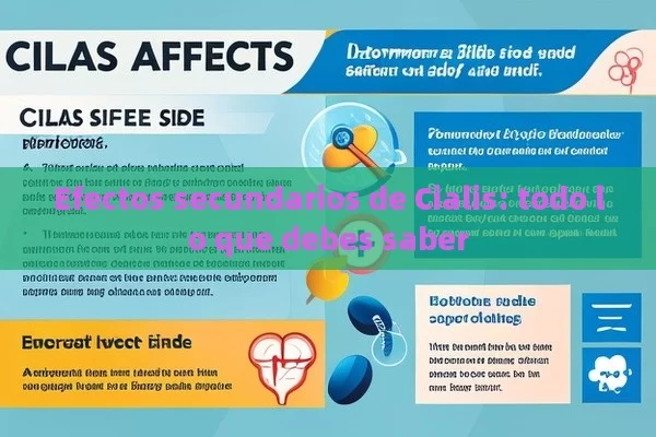 Efectos secundarios de Cialis: todo lo que debes saber - Viagra:¿Cuál Elegir?