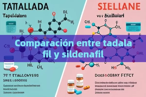 Comparación entre tadalafil y sildenafil - Viagra:¿Cuál Elegir?