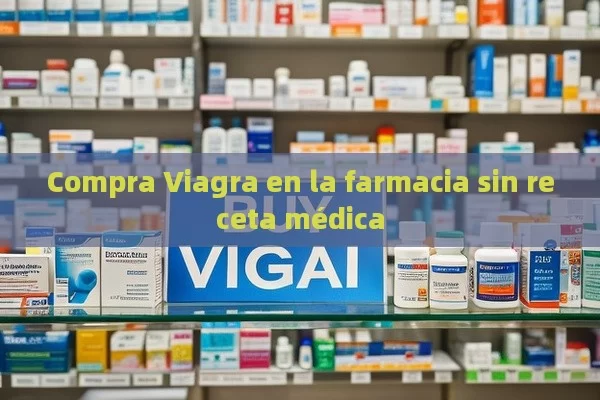 Compra Viagra en la granja sin receta m é dica - Viagra:¿Cuál Elegir?