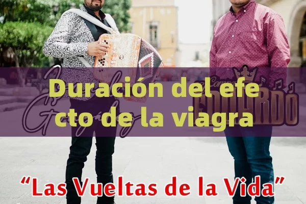 Duración del efecto de la viagra - Viagra:¿Cuál Elegir?