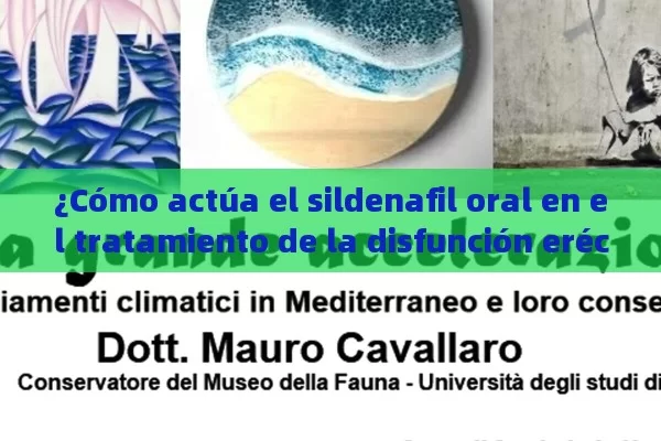 ¿Cómo actúa el sildenafil oral en el tratamiento de la disfunción eréctil? Una guía completa - Viagra:¿Cuál Elegir?