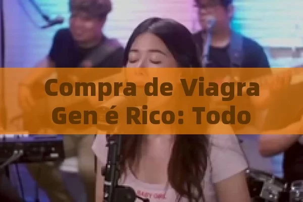 Compra de Viagra Gen é Rico: Todo lo que necesita saber antes de decidir - Viagra:¿Cuál Elegir?